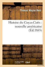 Histoire Du Guyas-Cutis : Nouvelle Americaine