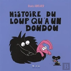 Bertrand.pt - Histoire Du Loup Qu'À Un Doudou