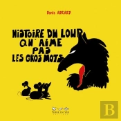 Histoire Du Loup Qu'Aime Pas Les Gros Mots