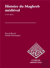 Histoire Du Maghreb Médiéval (Xie-Xve Siècle)
