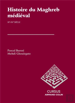 Bertrand.pt - Histoire Du Maghreb Médiéval (Xie-Xve Siècle)