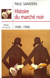 Histoire Du Marché Noir 1940-1946