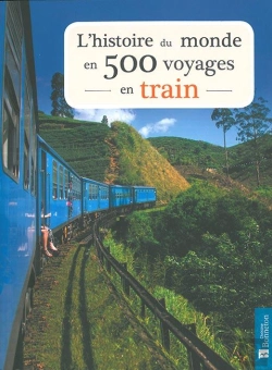 Bertrand.pt - Histoire Du Monde En 500 Voyages En Train (L)