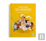 Histoire Du Monde : Les Bouleversements De L'Humanité