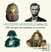 Histoire Du Monde Minute ; 200 Concepts Clés Expliqués En Un Instant