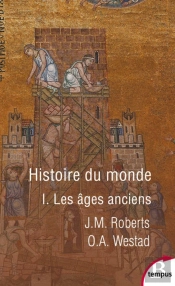 Histoire Du Monde Tome 1 ; Les Ages Anciens