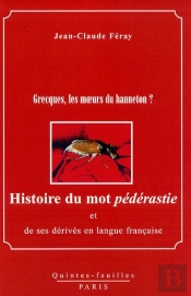 Histoire Du Mot Pédérastie Et De Ses Dérivés En Langue Française