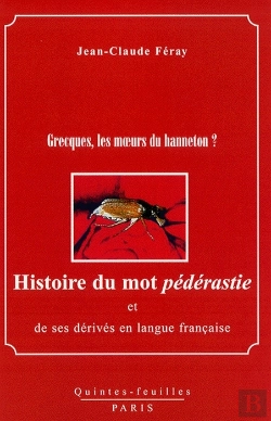 Bertrand.pt - Histoire Du Mot Pédérastie Et De Ses Dérivés En Langue Française