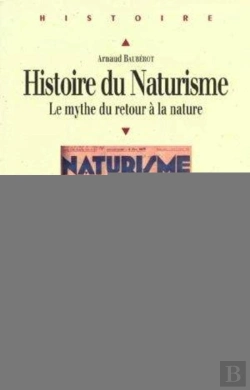 Bertrand.pt - Histoire Du Naturisme ; Le Mythe Du Retour À La Nature