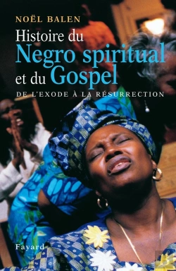 Bertrand.pt - Histoire Du Negro Spirituals Et Du Gospel ; Les Musiques Sacrees Noires Americaines