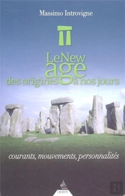 Bertrand.pt - Histoire Du New Age De L'Origine A Nos Jours ; Courants, Mouvements, Personnalites