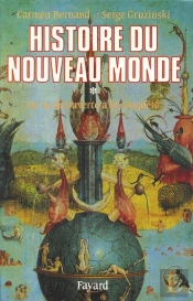 Histoire Du Nouveau Monde Tome 1 : De La Découverte À La Conquête, Une Expérience Européenne (1492-1550)
