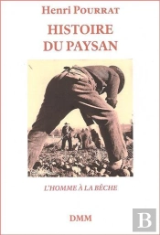 Histoire Du Paysan ; L'Homme À La Bêche