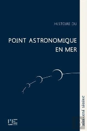 Histoire Du Point Astronomique En Mer