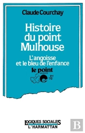 Histoire Du Point Mulhouse L'Angoisse Et Le Bleu