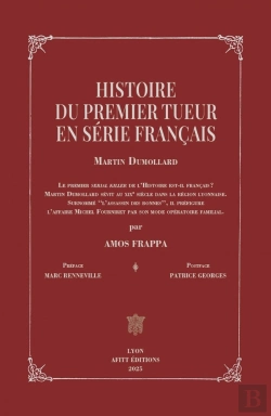 Bertrand.pt - Histoire Du Premier Tueur En Série Français : Martin Dumollard