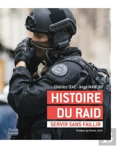 Histoire Du Raid : Servir Sans Faillir