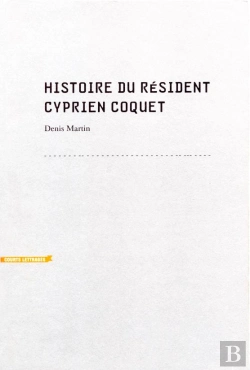 Bertrand.pt - Histoire Du Résident Cyprien Coquet