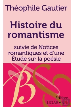 Bertrand.pt - Histoire Du Romantisme : Suivie De Notices Romantiques Et D'Une Étude Sur La Poésie Française