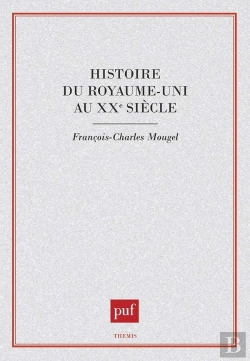 Bertrand.pt - Histoire Du Royaume-Uni Au Xxe Siècle