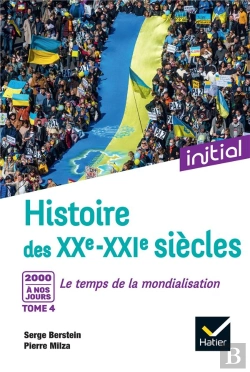 Bertrand.pt - Histoire Du Siècles Tome 4 : Les Débuts Du Xxie Siècle ! Le Temps De La Mondialisation