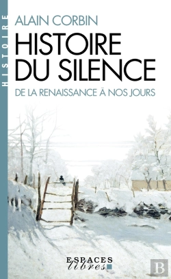 Bertrand.pt - Histoire Du Silence : De La Renaissance À Nos Jours