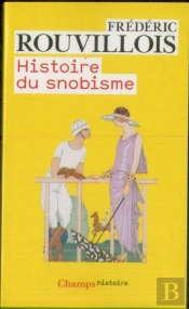 Histoire Du Snobisme