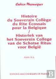 Histoire Du Souverain Collège Du Rite Écossais Pour La Belgique