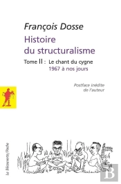 Histoire Du Structuralisme Tome 2 ; Le Champ Du Signe ; 1967 À Nos Jours