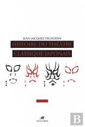 Histoire Du Theatre Classique Japonais