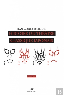 Bertrand.pt - Histoire Du Theatre Classique Japonais