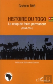 Histoire Du Togo ; Le Coup De Force Permanent (2006-2011)