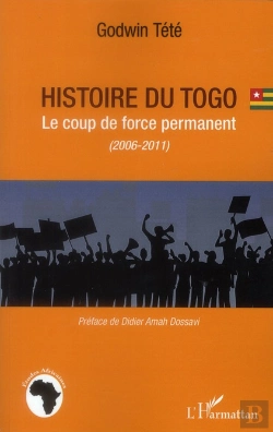 Bertrand.pt - Histoire Du Togo ; Le Coup De Force Permanent (2006-2011)
