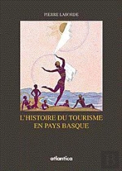 Histoire Du Tourisme Sur La Cote Basque - 1830-1930