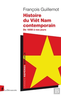 Bertrand.pt - Histoire Du Viêt Nam Contemporain : De 1858 À Nos Jours