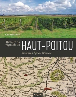 Bertrand.pt - Histoire Du Vignoble Du Haut-Poitou : Du Moyen Age Au Xxe Siècle