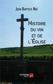 Histoire Du Vin Et De L'Eglise