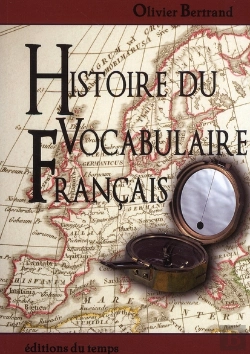 Bertrand.pt - Histoire Du Vocabulaire Français