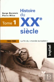 Histoire Du Xxe Siecle, T.1 1900-1945 - Edition 96