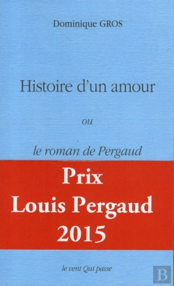 Bertrand.pt - Histoire D'Un Amour Ou Le Roman De Pergaud