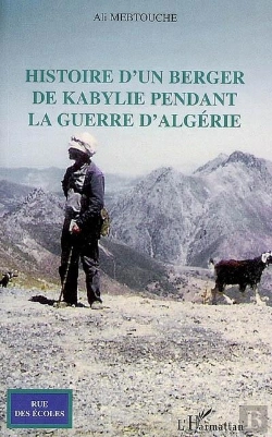 Bertrand.pt - Histoire D'Un Berger De Kabylie Pendant La Guerre D'Algérie