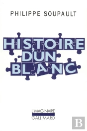 Histoire D'Un Blanc : Mémoires De L'Oubli, 1897-1927