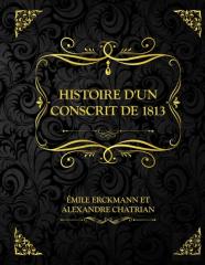 Histoire D'Un Conscrit De 1813