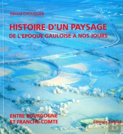 Bertrand.pt - Histoire D'Un Paysage De L'Époque Gauloise À Nos Jours