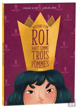 Bertrand.pt - Histoire D'Un Roi Haut Comme Trois Pommes