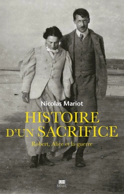 Bertrand.pt - Histoire D'Un Sacrifice ; Robert, Alice Et La Guerre