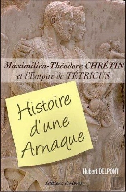 Bertrand.pt - Histoire D'Une Arnaque, M.Th Chretin Et L'Empire De Tetricus