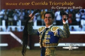 Histoire D'Une Corrida Triomphale : Du Campo Au Ruedo
