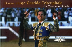 Bertrand.pt - Histoire D'Une Corrida Triomphale : Du Campo Au Ruedo