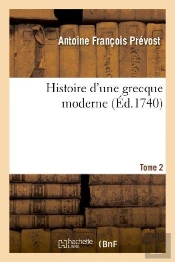 Histoire D'Une Grecque Moderne. T. 2